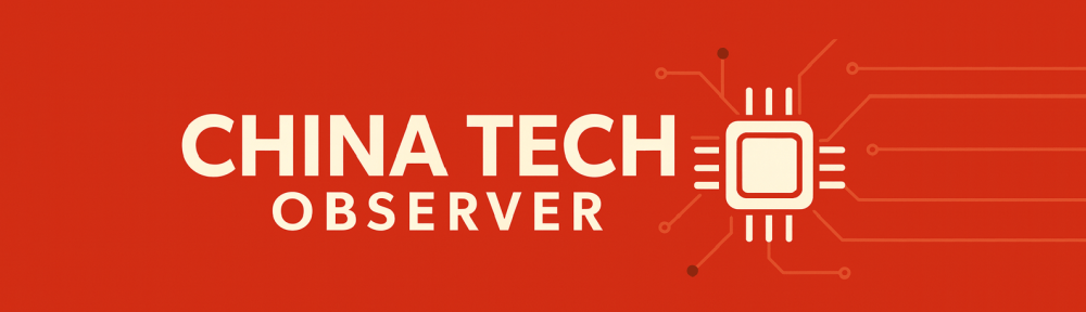China Tech Observer